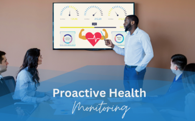 The New Normal in Business: Proactive Health Monitoring