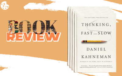 Book Review – Thinking, Fast and Slow by Daniel Kahneman